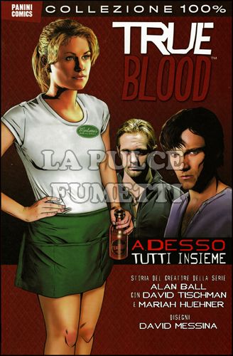 100% PANINI COMICS - TRUE BLOOD 1: ADESSO TUTTI INSIEME